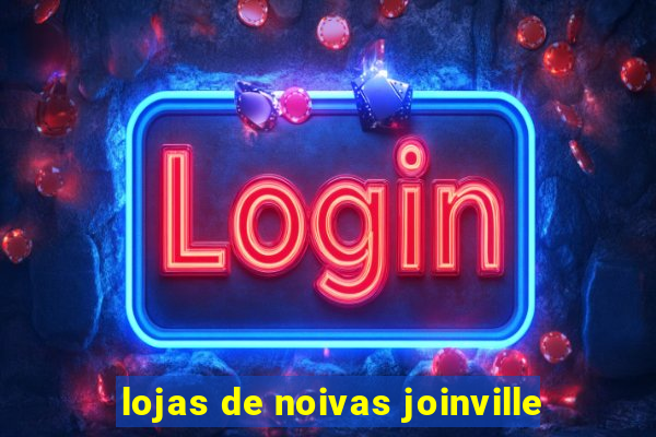 lojas de noivas joinville